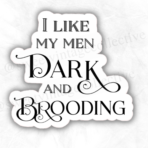 I Like my Men Dark and Brooding