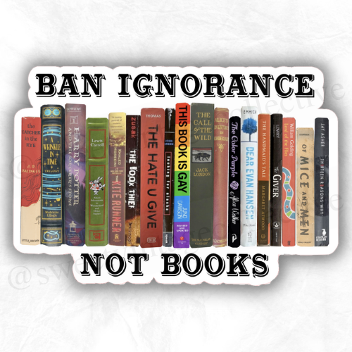 Ban Ignorance Not Books